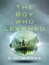 The Boy Who Learned to Live